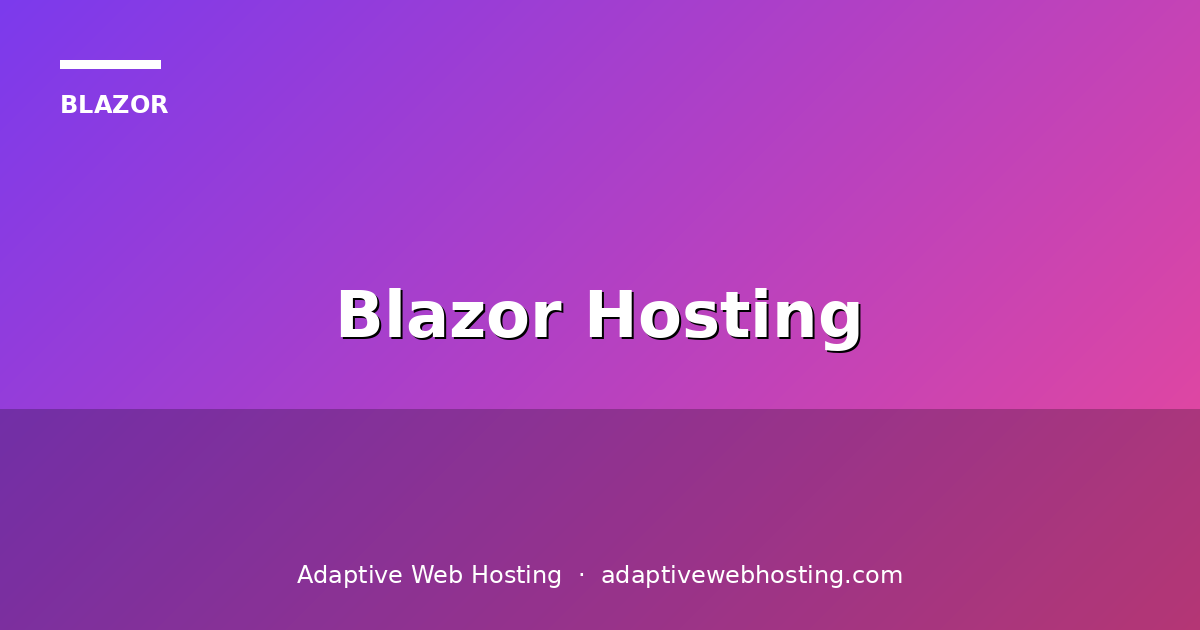 Blazor Hosting: Complete Guide to Server, WASM & Auto